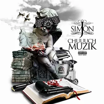 Chuuuch Muzik by J. Simon