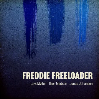 Freddie Freeloader by Jonas Johansen