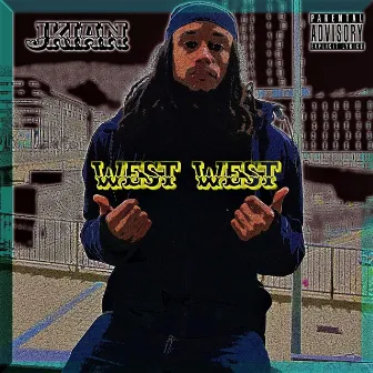 West West by JKian