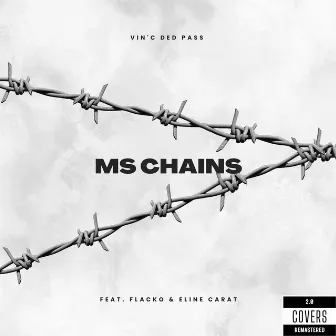 Ms Chains by Vin'c Ded Pass