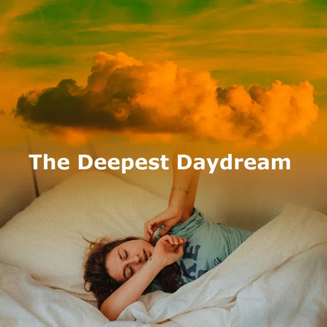 The Deepest Daydream