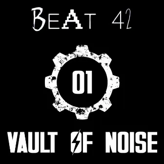 Vault of Noise 1 by Beat42