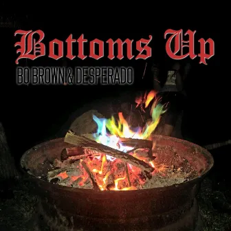 Bottoms Up by Young Desperado