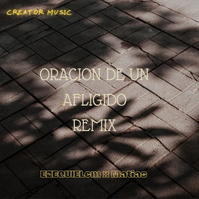 Oración de un afligido - Remix