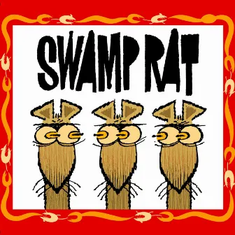 Swamp Rat by Swamp Rat