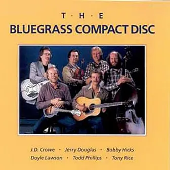 The Bluegrass Compact Disc by The Bluegrass Album Band