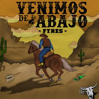 Venimos De Abajo by Ftres