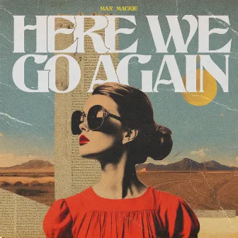 Here We Go Again by Max Mackie