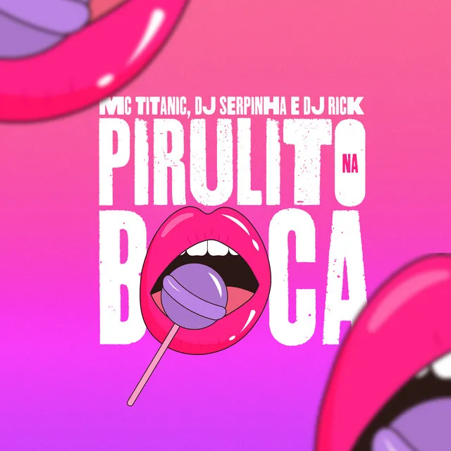 Pirulito Na Boca