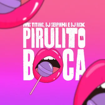 Pirulito Na Boca by Dj Rick Ofc