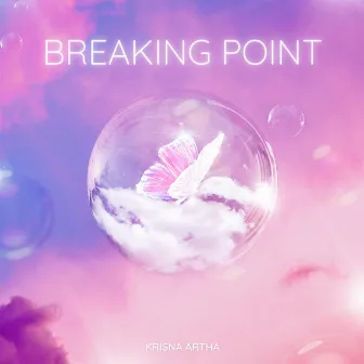 Breaking Point by Krisna Artha