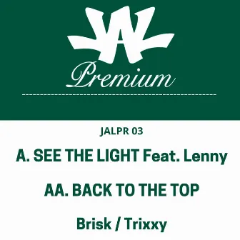 See the Light / Back to the Top by Brisk