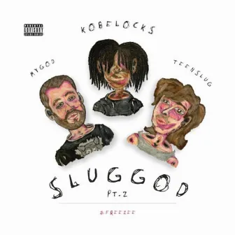 sluggod 2 by teenslug