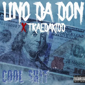 Cool Shit by Lino Da Don