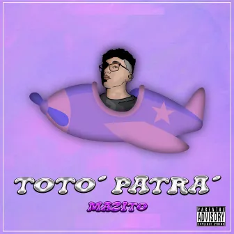 Tototo' Patra' by Mazito