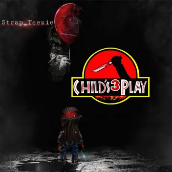 Child's Play 3 by Strap Teezie