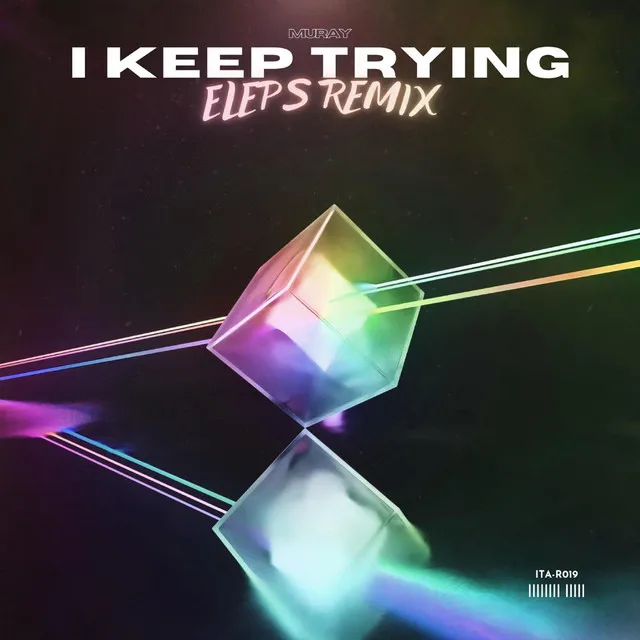 I Keep Trying - ELEPS Remix