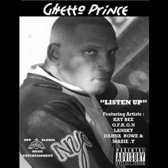 Listen Up by Ghetto Prince