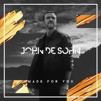 Made For You by John De Sohn