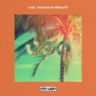 Those Kids Are Different EP by Vuérs