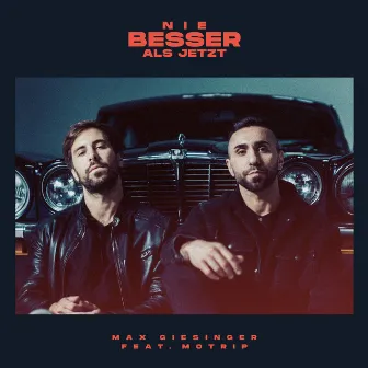 Nie besser als jetzt (feat. MoTrip) by Max Giesinger