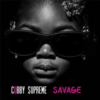 Savage by Cobby Supreme