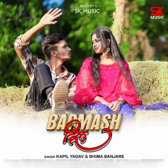 Badmash Dil by Kapil Yadav