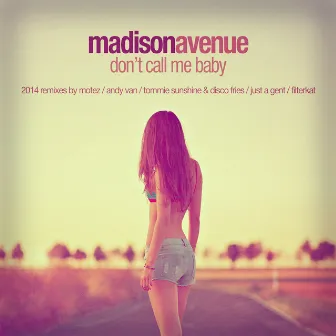 Don't Call Me Baby (2014 Remixes) by Madison Avenue