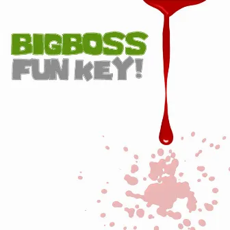 Fun Key! by Bigboss