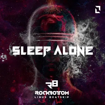 Sleep Alone by Rock Bottom