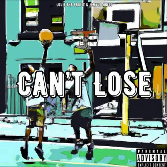 Can't Lose by Louie Tha Profit