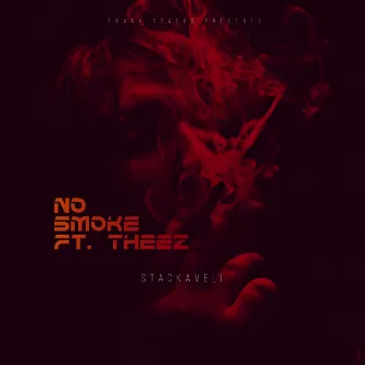 NO SMOKE by Frank Stacks