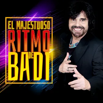 El Majestuoso Ritmo de Badi by Badi