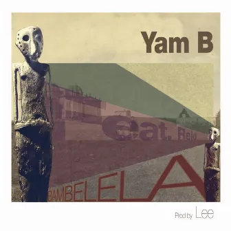 Bambelela by Yam B