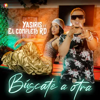 Búscate a Otra by Yasiris