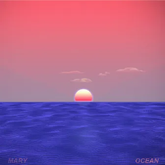 Ocean by MARY