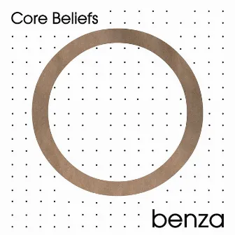 Core Beliefs by Benza