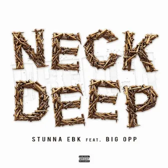 Neck Deep by Stunna Ebk