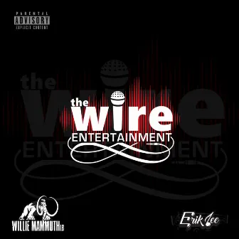 The Wire Anthem by Willie Mammuth