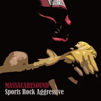 Sports Rock Aggressive by Massacaresound