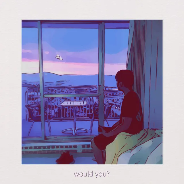 would you?