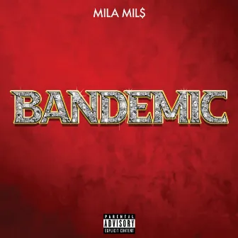 Bandemic by Mila Mils