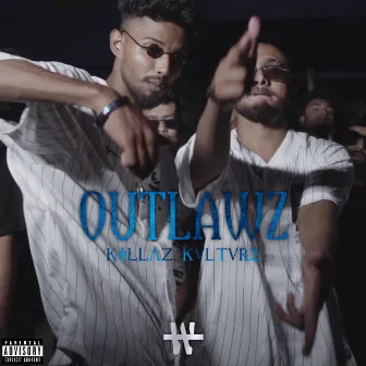 OUTLAWZ - The First Chapter by SHEZAN