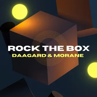 Rock the Box by Daagard & Morane