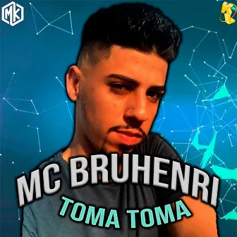 Toma Toma by MC BRUHENRI