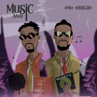 Music and I by Umu Obiligbo