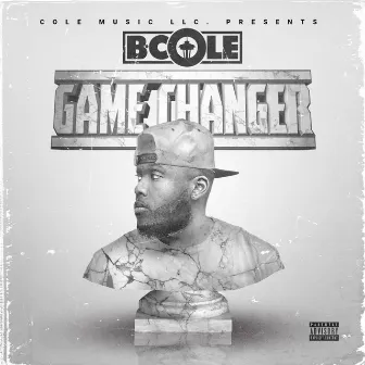 Game Changer by B. Cole