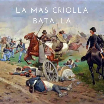 La Más Criolla Batalla by Federico García Hamilton