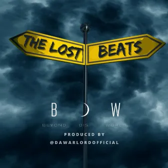 The Lost Beats by Beyond Dis World