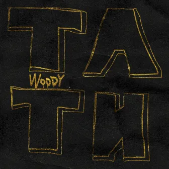 Тати by Woody